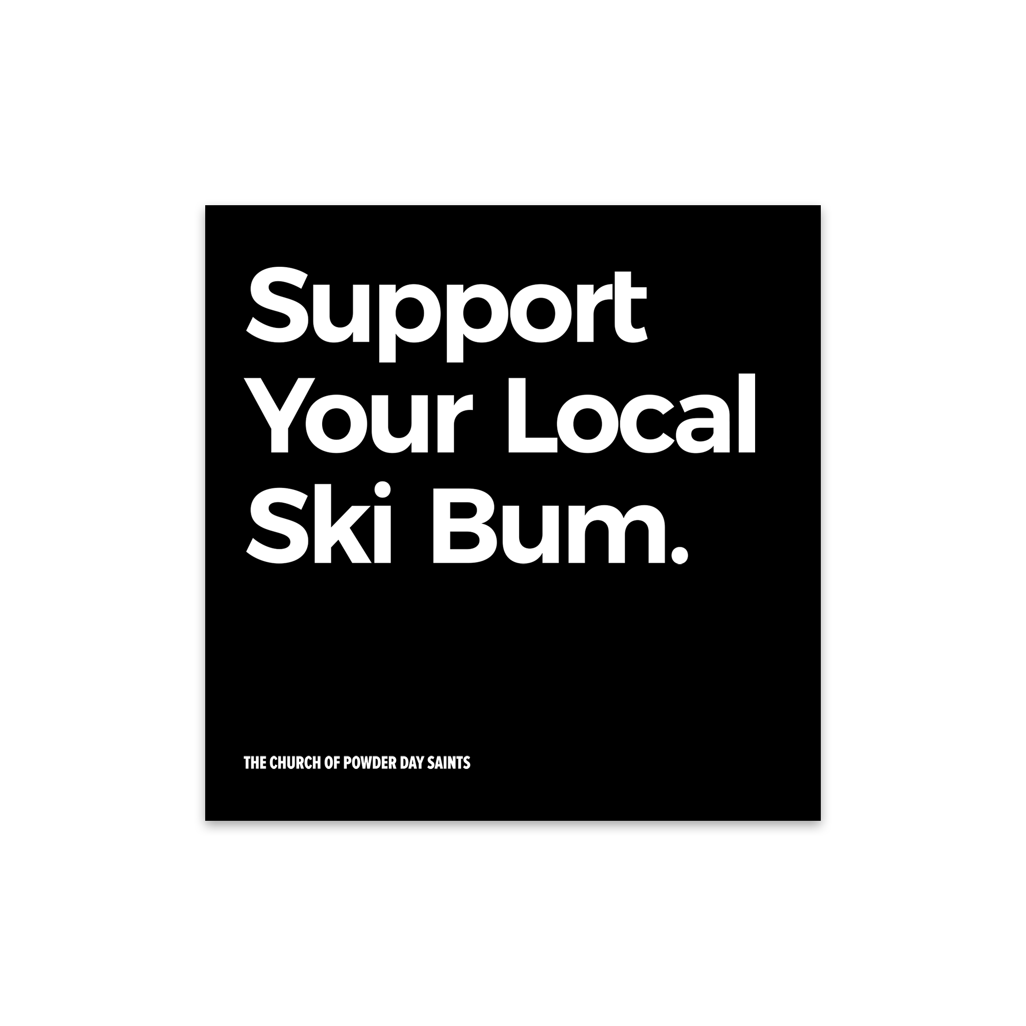 Support Your Local Ski Bum Sticker