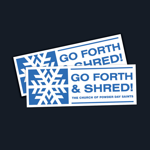 Go Forth & Shred Sticker - Pack of 2