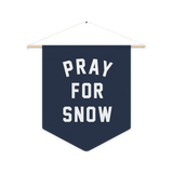 Pray for Snow Prayer Pennant