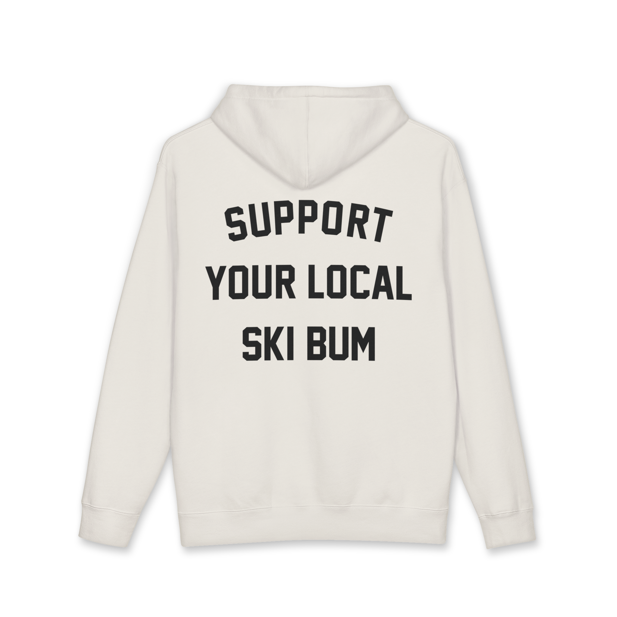 Support Your Local Ski Bum Hoodie